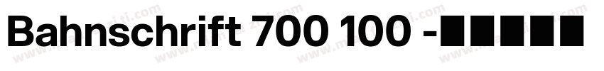 Bahnschrift 700 100 字体转换